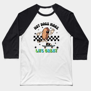 Groovy Vibes Hot Dogs Make  Life Great Baseball T-Shirt